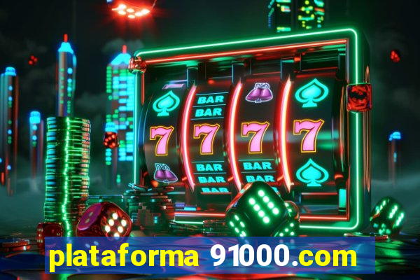 plataforma 91000.com